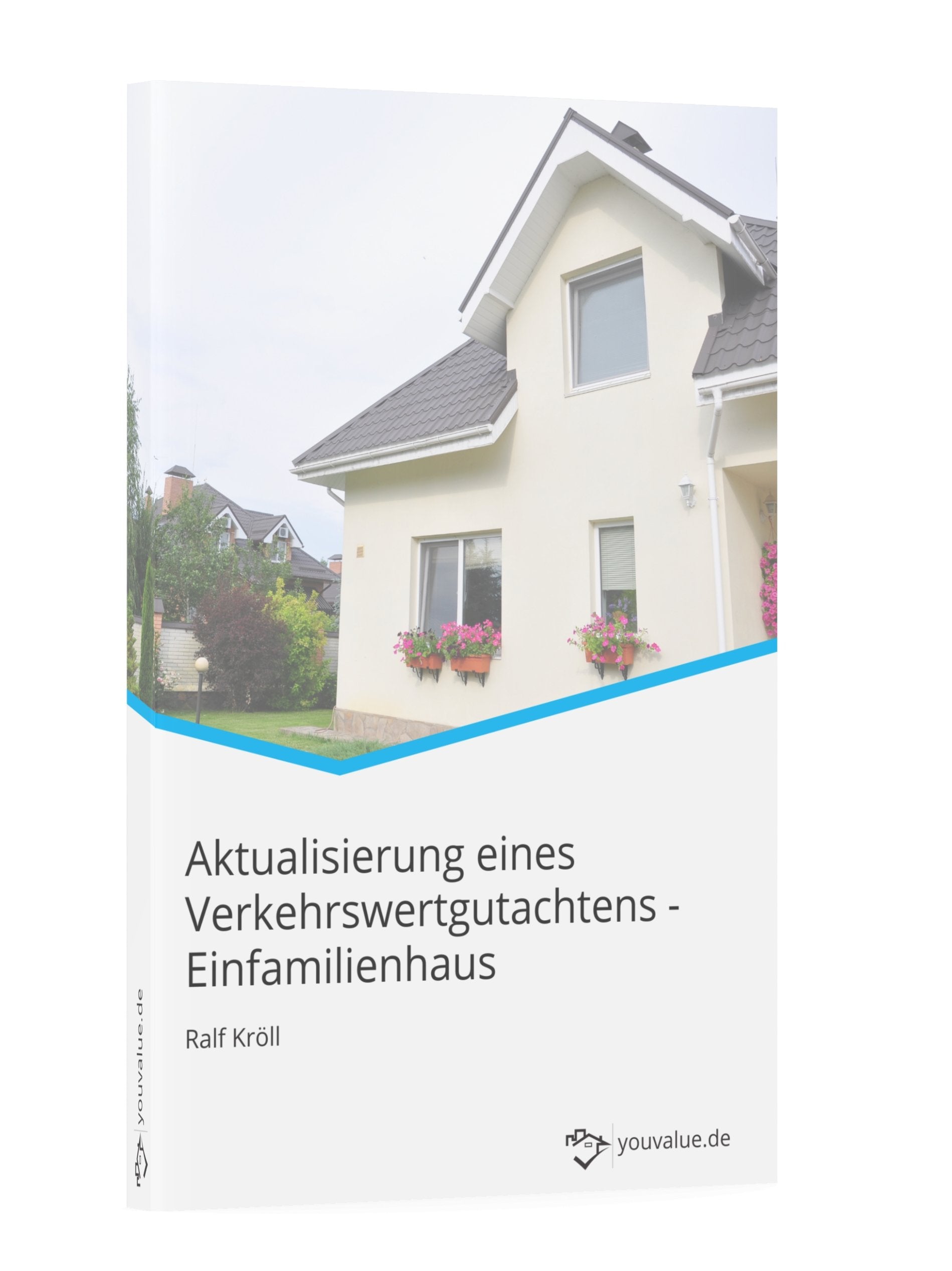 Aktualisierung eines Verkehrswertgutachtens - Einfamilienhaus - Youvalue